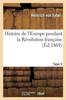 Книга Histoire De l'Europe Pendant La Revolution Francaise. Tome 3
