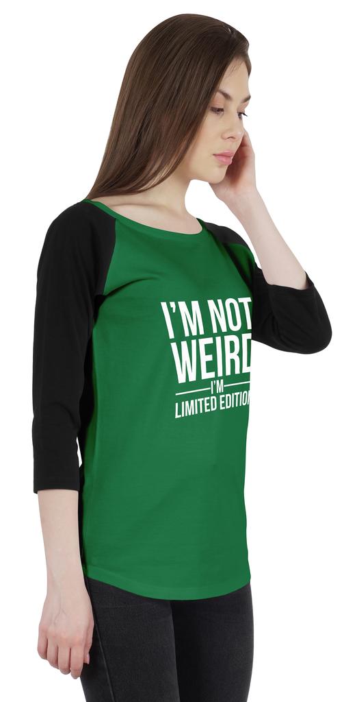 Inkmeso Women Raglan Tshirt Sarcastic Quote   Im Not Weird Im Limited Edition   Graphic