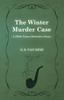 Книга The Winter Murder Case (A Philo Vance Detective Story)