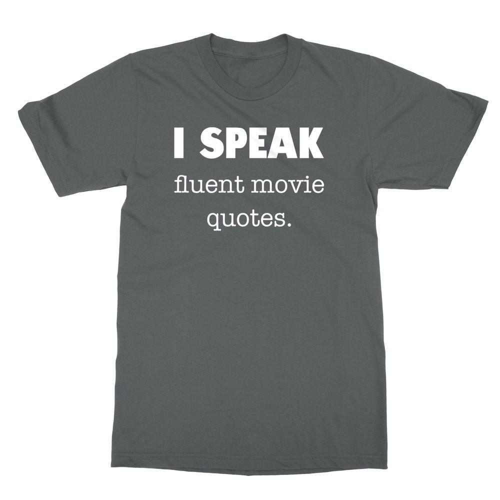 I Speak Fluent Movie Quotes Movie Fan Men's T-Shirt Unisex T-Shirt