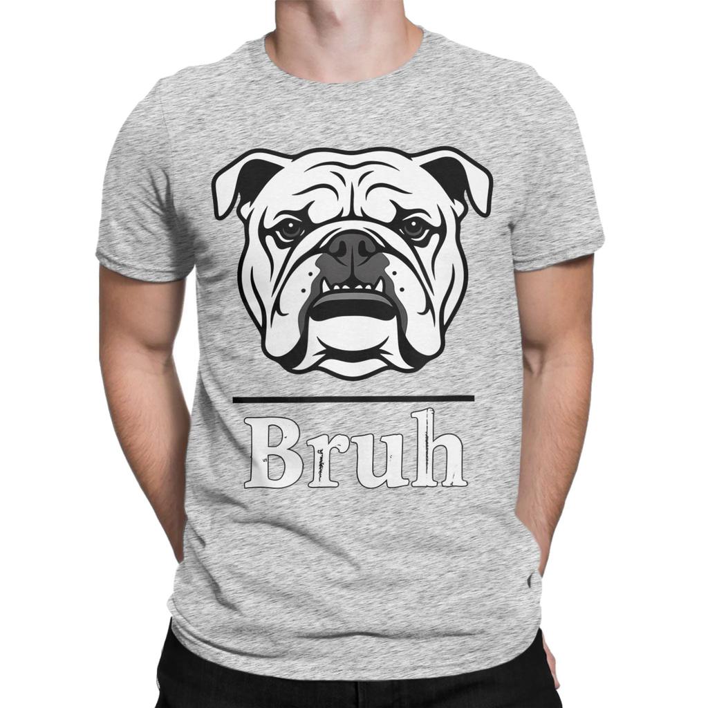 Unisex Funny Bruh English Bulldog Sarcastic Meme T Shirts 100 Cotton Clothing Funny Short Sleeve Crew Neck Tee Shirt New Tshirts