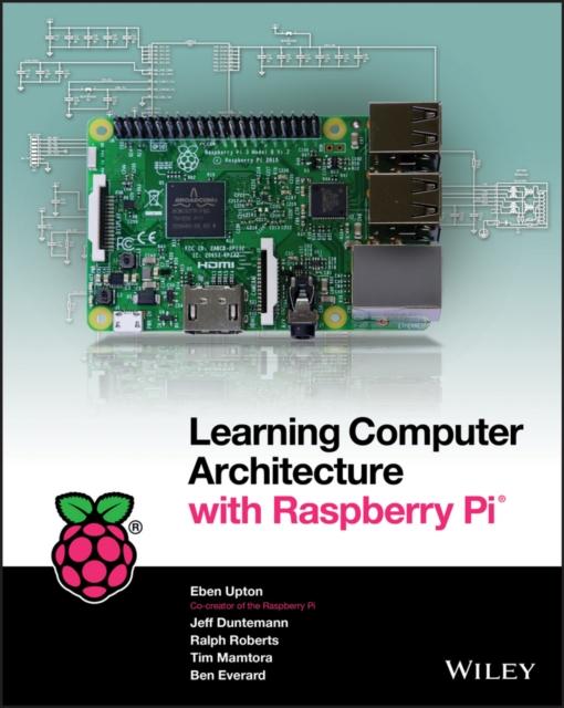 Книга Learning Computer Architecture with Raspberry Pi
