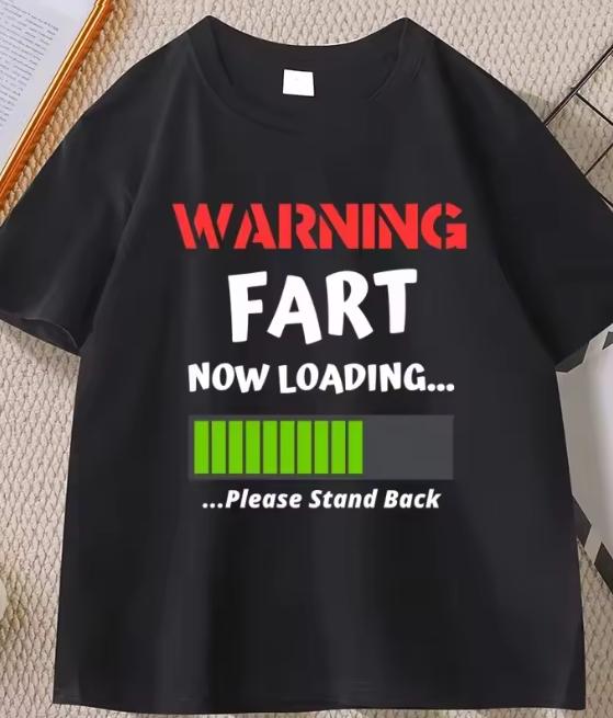 Funny Warning Fart Now Loading T Shirt Casual Round Neck Farter Graphic Tees Cotton Short Sleeve Tshirt Unisex Clothing Tops
