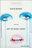 The David Bowie and the Art of Music Video Book