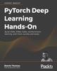 Книга PyTorch Deep Learning Hands-On : Build CNNs, RNNs, GANs, Reinforcement Learning, and More, Quickly and Easily