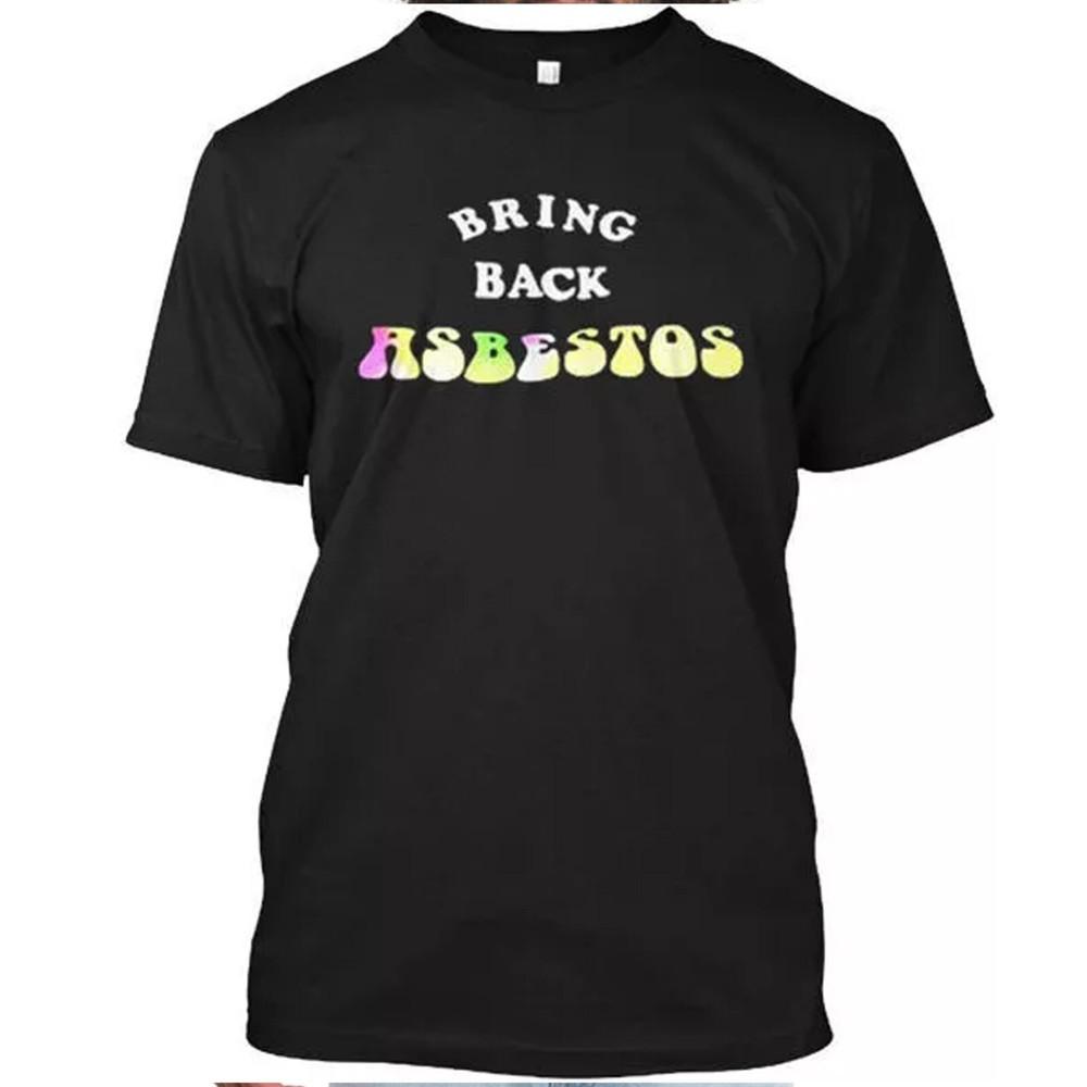 Bring Back AsbestosTee T-Shirt Made in the USA Unisex Classic T shirt Unisex T-Shirt