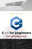 Книга C Plus Plus for Beginners : First Steps of C ++ Programming Language