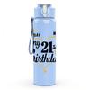 1PC My 21st Birthday Crown Cursive 750ml Color Plastic Sports Water Bottle Leakproof Flip Straw Lid Suitable for Sports Office Home Use