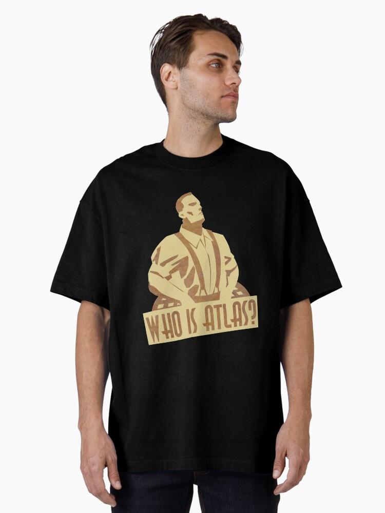 BioShock Who is Atlas? Oversized T-Shirt