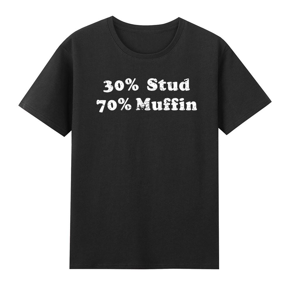 30 Stud 70 Muffin Funny Dating Relationship Tshirt
