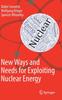 The New Ways and Needs for Exploiting Nuclear Energy Book