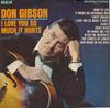 LP Record DON GIBSON - I Love You So Much It Hurts INTS1024 RCA Internation 1969 UK Country Used
