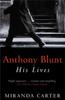 Книга Anthony Blunt : His Lives