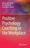 Книга Positive Psychology Coaching In the Workplace