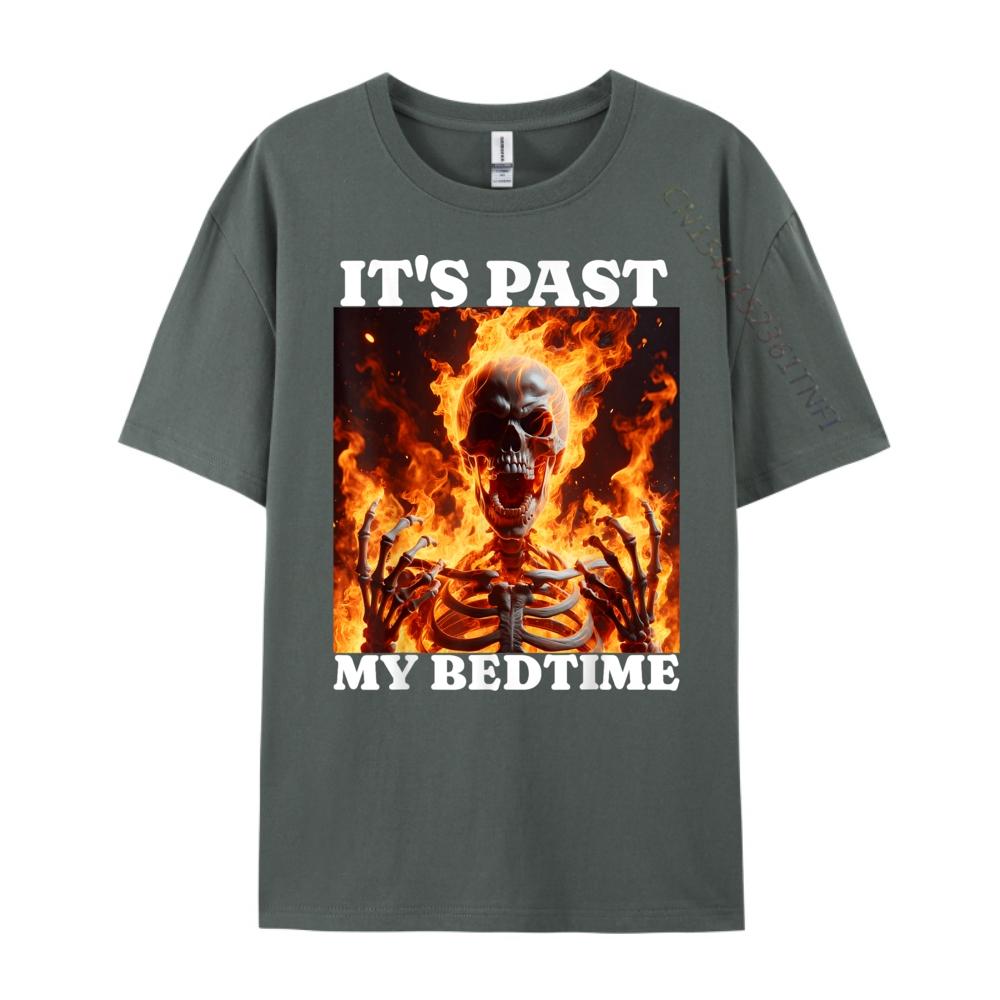 Its Past My Bedtime Funny Skeleton Meme Flames Ironic Tired Fall Clothes Aesthetic Student Christmas Alphabet