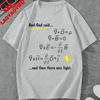 God Said Maxwells Equations and Then There Was Light Physics Gift Unisex T-Shirt Graphic T Shirts Unisex Clothing Streetwear Tops