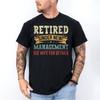 Funny Retired Under New Management Retirement Unisex T-Shirt