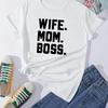 Повседневная футболка с круглым вырезом и принтом «жена, мама, босс», свободные короткие рукава, модные летние футболки, топы, женская одежда, белые футболки с рисунком