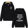 MAKE MONEY NOT FRIENDS Hoodie Fashion Men Letter Print Hooded Pullover Sudadera Unisex Streetwear Sweatshirts Hoody Clothes