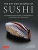 Книга The Art and Science of Sushi : A Comprehensive Guide To Ingredients, Techniques and Equipment