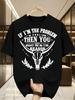 Cow Skull Graphic Tee If I'm The Problem Then You Might Be The Reason Cool Western Shirt Funny Graph
