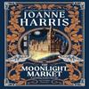 The Moonlight Market by Joanne Harris Paperback Book 9781399604765
