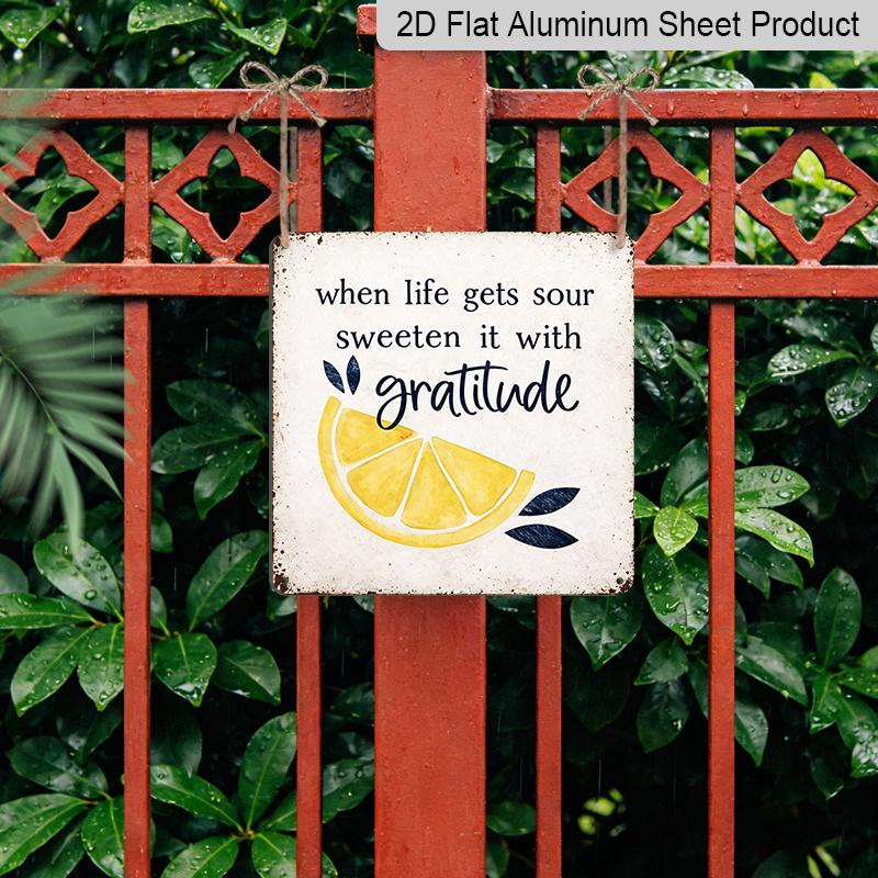 2D Flat 1pc Vintage Aluminum Metal Sign, Outdoor Decorative Wall Plaque, with Message When Life Is Bitter, Nourish It with Gratitude, Home Wall