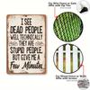 1pc, Sarcastic Metal Vintage Aluminum Signs (8"x12"), Dead for Man Funny Posters, Outdoor Wall Decor, Porch Garage Home Decor