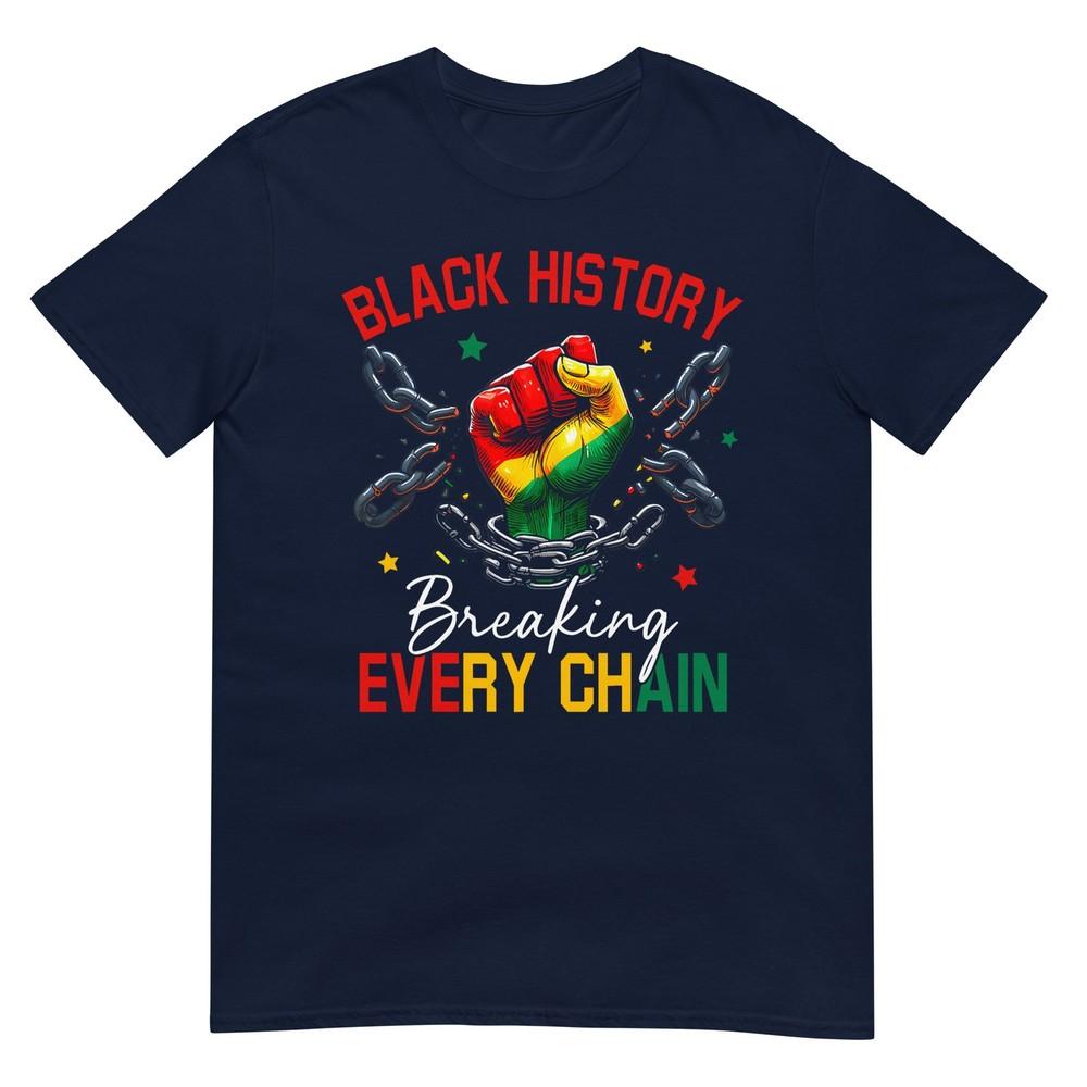 Black History Breaking Every Chain African American Pride TShirt