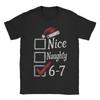 Funny 6-7 Meme Nice Naughty 67 Christmas Brain Rot Funny T-Shirts 100% Cotton T Shirt Short Sleeve Tees Printing Clothing
