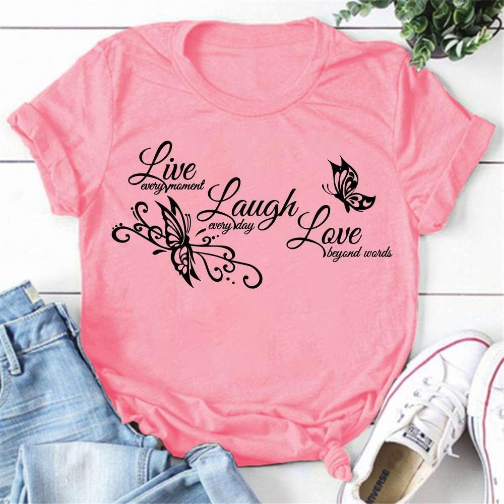 Butterfly Live Laugh Love Print Summer Casual Tshirts For Unisex Creative O Neck Shortsleeved Tshirts Fashion Ladies Tshirt