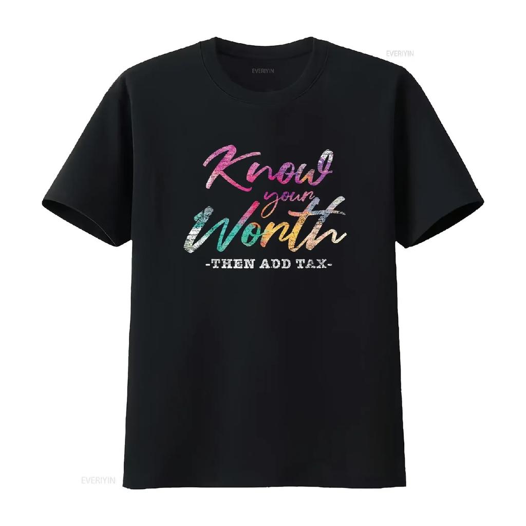 Know Your Worth Then Add Tax T Shirt vintage Washed Stretched Unisex Breathable Soft Slightly streetwear graphic