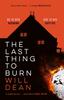 Книга The Last Thing To Burn : Longlisted for the CWA Gold Dagger and Shortlisted for the Theakstons Crime Novel of the Year