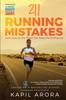 The 21.1 Running Mistakes : And How To Fix Them for Peak Performance Book