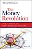 The The Money Revolution : How To Finance the Next American Century Book