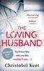 Книга The Loving Husband : You'd Trust Him with Your Life, Wouldn't You...?