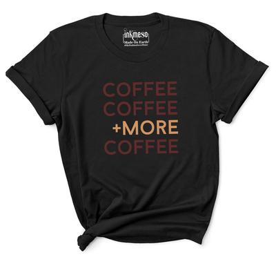 Женская футболка Coffee Coffee More Coffee Graphic Coffee Lover