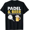 Смешной Падел и Пиво Вот Почему Я Здесь Футболка Ракетки для Падел-тенниса Мужская Одежда Топы Графические Футболки Camisas Ropa Hombre