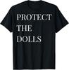 Защитите кукол рубашка Защитите кукол для мужчин женщин футболка унисекс футболка