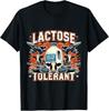 Lactose Tolerant Funny Trending Meme Sarcasm Oddly Specific Unisex T-Shirt