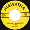 7-дюймовая пластинка БОБ ЛИРС - Тебе на самом деле все равно / Мгновенная любовь none Hiawatha 1968 США Фолк Б/У