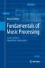The Fundamentals of Music Processing : Audio, Analysis, Algorithms, Applications Book