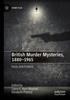 The British Murder Mysteries, 1880-1965 : Facts and Fictions Book