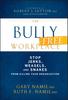 Книга The Bully-Free Workplace : Stop Jerks, Weasels, and Snakes From Killing Your Organization