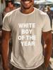 Novelty Unisex WHITE BOY OF THE YEAR T Shirt Cotton Top Tee Casual Trend Oversized ONeck Unisex Summer Spring Vintage Harajuku