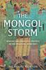 Книга The Mongol Storm : Making and Breaking Empires In the Medieval Near East