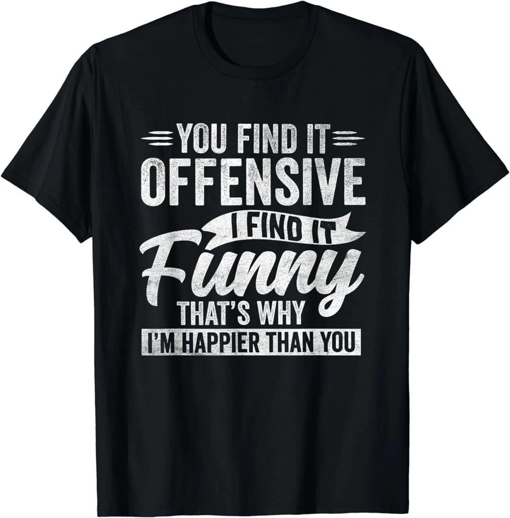 Funny Adult Humor Sarcastic Offensive Happy Feeling Quote Gift Unisex T-Shirt