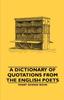 Книга A Dictionary of Quotations From the English Poets
