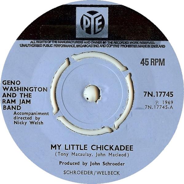 7inch Record GENO WASHINGTON & THE RAM JAM BAND - My Little Chickadee 7N17745 Pye Records 1969 UK Soul/Funk Used