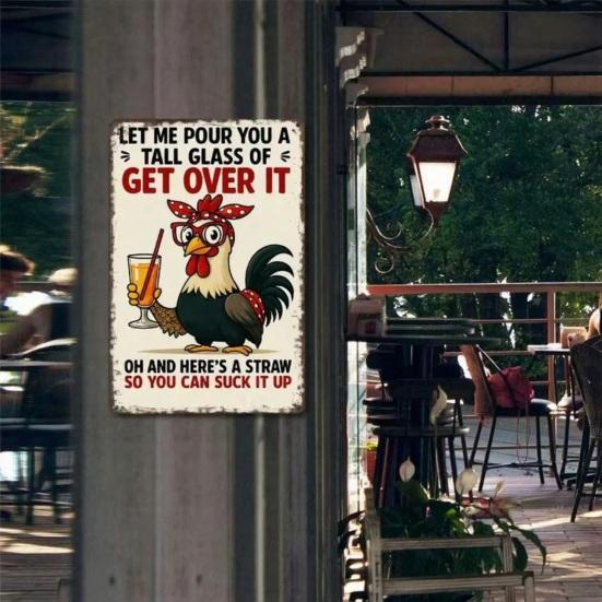 Let Me Pour You A Tall Glass of Get Over It Tin Sign Funny Chicken Coop Signs Rustic Rooster Farmhouse Wall Art for Kitchen Barn Backyard